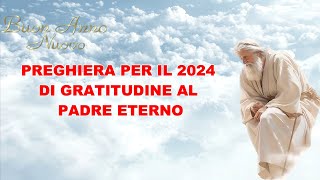 PREGHIERA PER IL 2024 DI GRATITUDINE AL PADRE ETERNO