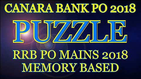 PUZZLE-16/CANARA BANK PO/IBPS RRB PO MAINS 2018 MEMORY BASED/ALSO FOR IBPS CLERK MAINS 2018