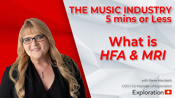 What is HFA & MRI? Music Industry - 5 Mins or Less