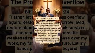 The Prophecy of Overflow.#prayer #shortprayer #dailyprayer #faith #morningprayer #bedtimeprayer