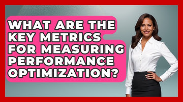 What Are the Key Metrics for Measuring Performance Optimization? | Your Computer Companion