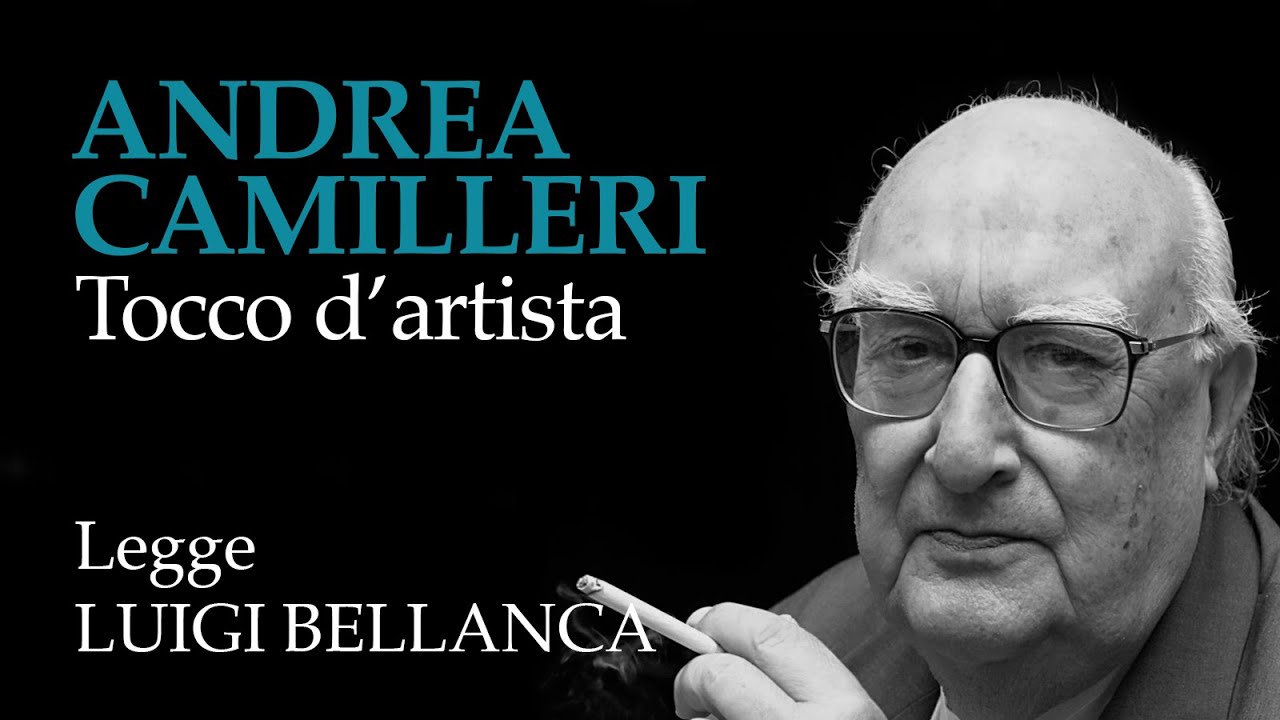 Andrea Camilleri - Tocco d'artista - 20° racconto da "Un mese con Montalbano"