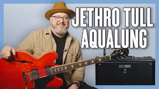 Jethro Tull Aqualung Guitar Lesson + Tutorial