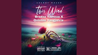 This Wind feat Asambe Mouse U0026 Quinton Yangjaivis