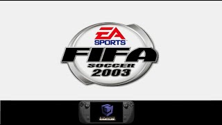 FIFA Soccer 2003 ★ GameCube Game {{playable}} List (Dolphin - Steam Deck )