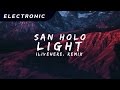 San Holo - Light (ILIVEHERE. Remix)