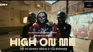 HIGH ON ME || Full Video Song || Yo Yo Honey Singh ||  TaLWINDER || GLORY || @musicindia902