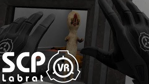 Scp containment breach... but now its in vr | SCP Labrat