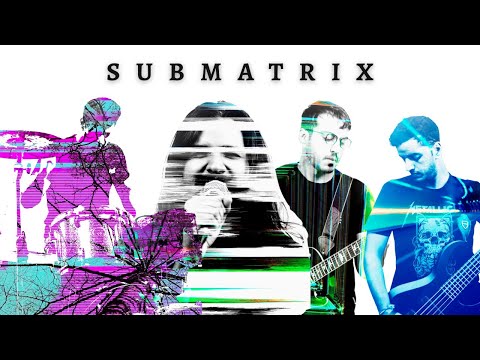 Submatrix — Official Music Video