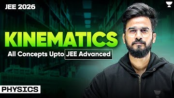 Kinematics Class 11 | One Shot in English | JEE Main & Advanced | JEE 2026