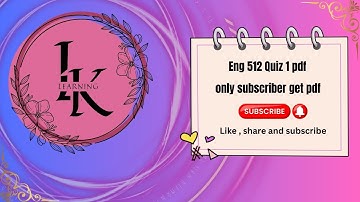 Eng 512 quiz 1 pdf November 2024 by l.k learning zone