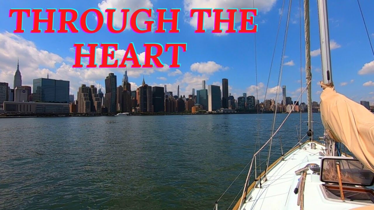 Sailing Through NEW YORK CITY & Riding The Current At 9 KNOTS At HELL GATE, Ep 76