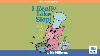 I Really Like Slop! by #MoWillems 📖 Kids #Read Aloud