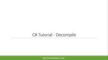 C# Tutorial - Decompile