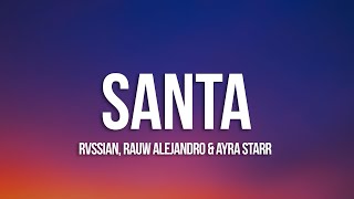 Rvssian, Rauw Alejandro, Ayra Starr - Santa (Letra)