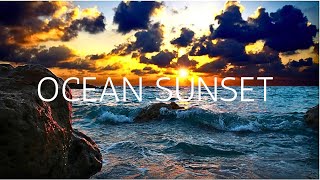 Awesome Video of Ocean Sunsets - Peaceful Relaxing Music