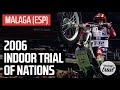MALAGA (Spain) 🇪🇸 | 2006 INDOOR TRIAL OF NATIONS