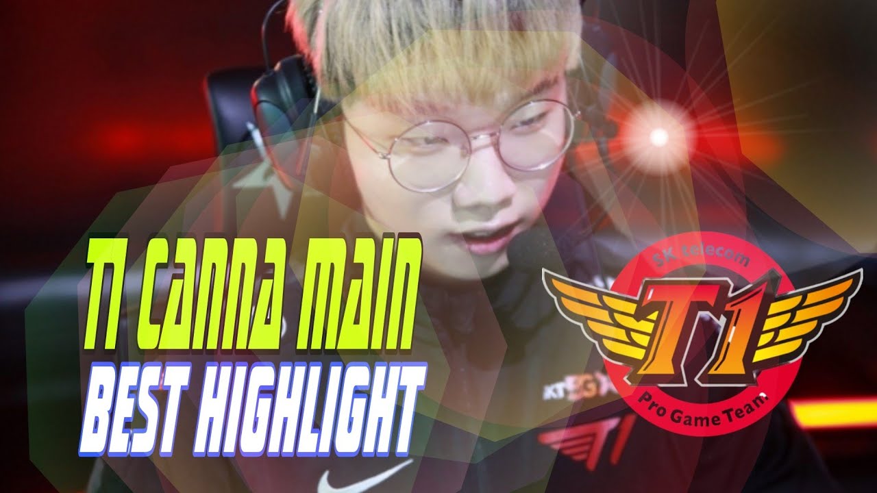 SKT T1 CANNA MAIN | BEST MOMENTS