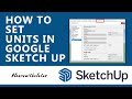 How to set unit in #google #sketch #up