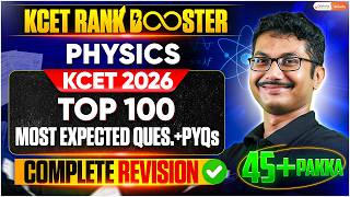 Top 100 Most Expected Questions &amp; PYQs For KCET Physics - Complete Revision | KCET Rank Booster 🚀