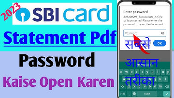 Sbi Card Card Statement Pdf Password | How Open Sbi Credit Card  Statement Pdf Password | Pdf Open