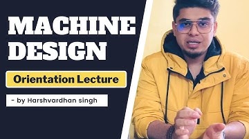 Machine Design Lec-1 | Orientation Lecture Springs L-1 | by Harshvardhan Singh | GATE/ESE/PSUs