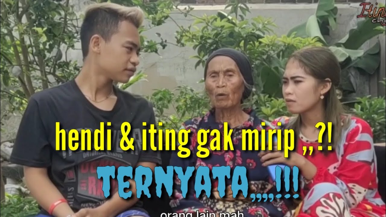TERNYATA DI BALIK BARBAR NYA ITING & HENDI - SAYANG BANGET SAMA NENEKNYA || BIKIN TERHARU😭