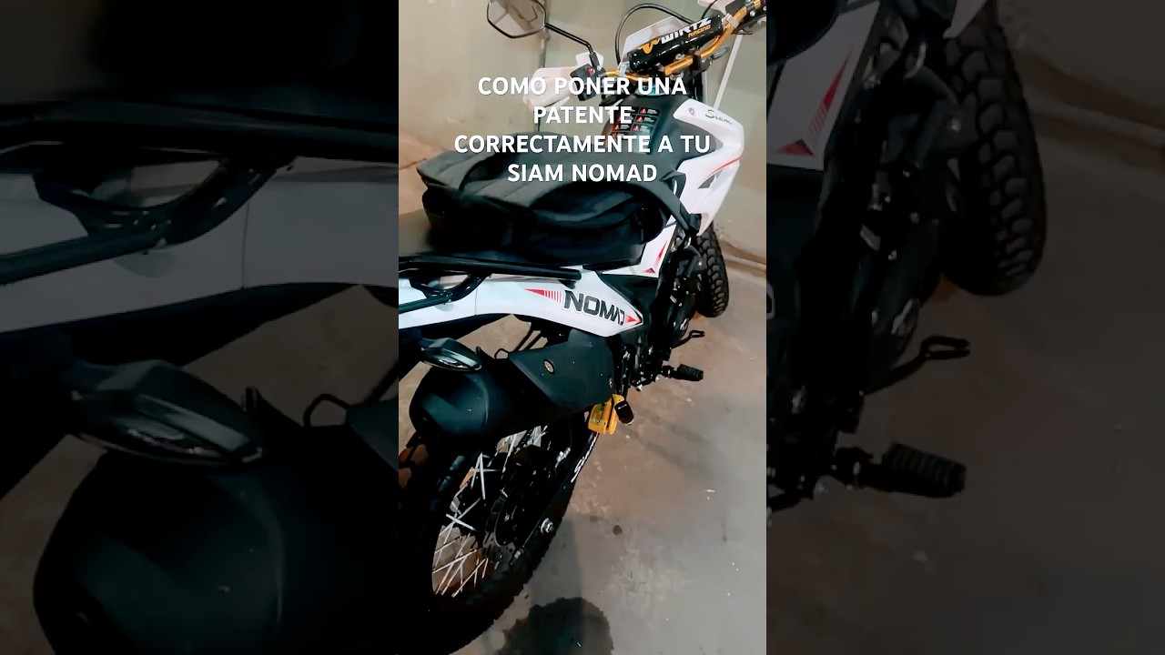 COMO PONER UNA PATENTE CORRECTAMENTE A TU SIAM NOMAD 150