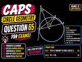 CAPS Circle Geometry Exam Question 65 | Full Step-by-Step Solution