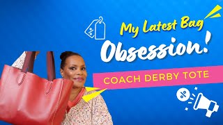 My Latest Bag Obsession Coach Derby Tote