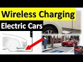 Wireless charging for electric cars technology details and more