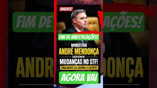 🟥Andre Medonça quer fim de investigação criminal no STF e limitar exesso !!
