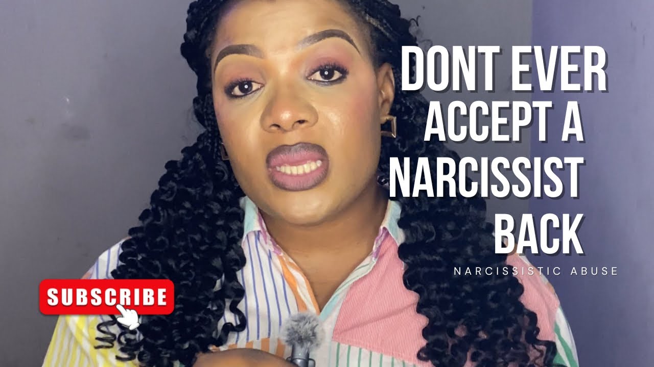 Never accept a narcissist back 