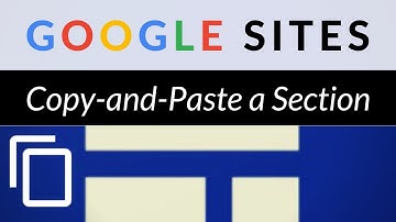 Google Sites - Copy and Paste a Section