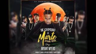 Bryant Myers Ft Varios Artistas – De Camino A Marte (Official Remix)