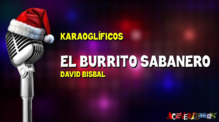 Karaoglíficos - El Burrito Sabanero (David Bisbal)