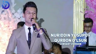 Nuriddin Yusupov - Qurbon o'lsun | Нуриддин Юсупов - Кубон улсун (consert version)