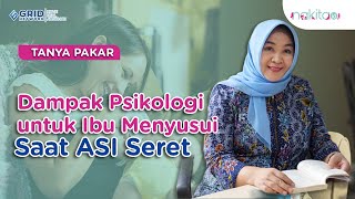 Asi Seret Saat Menyusui, Adakah Dampak Psikologi Untuk Ibu?