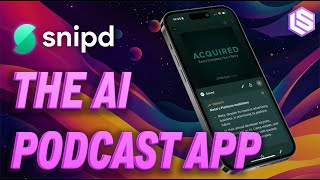 Snipd: The AI Podcast App for Learning — with CEO Kevin Ben-Smith