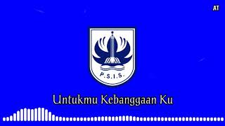 Download Lagu PSIS Semarang - UNTUKMU KEBANGGAAN KU MP3