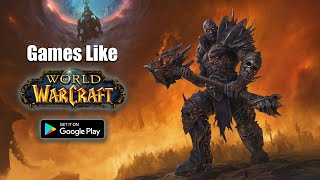 5 Games like WORLD of WARCRAFT for Android (NEW!) screenshot 5