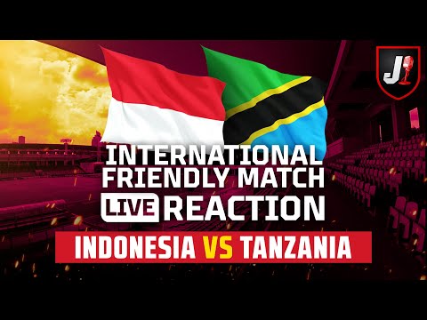 🔴 INDONESIA VS TANZANIA - INTERNATIONAL FRIENDLY MATCH - LIVE REACTION