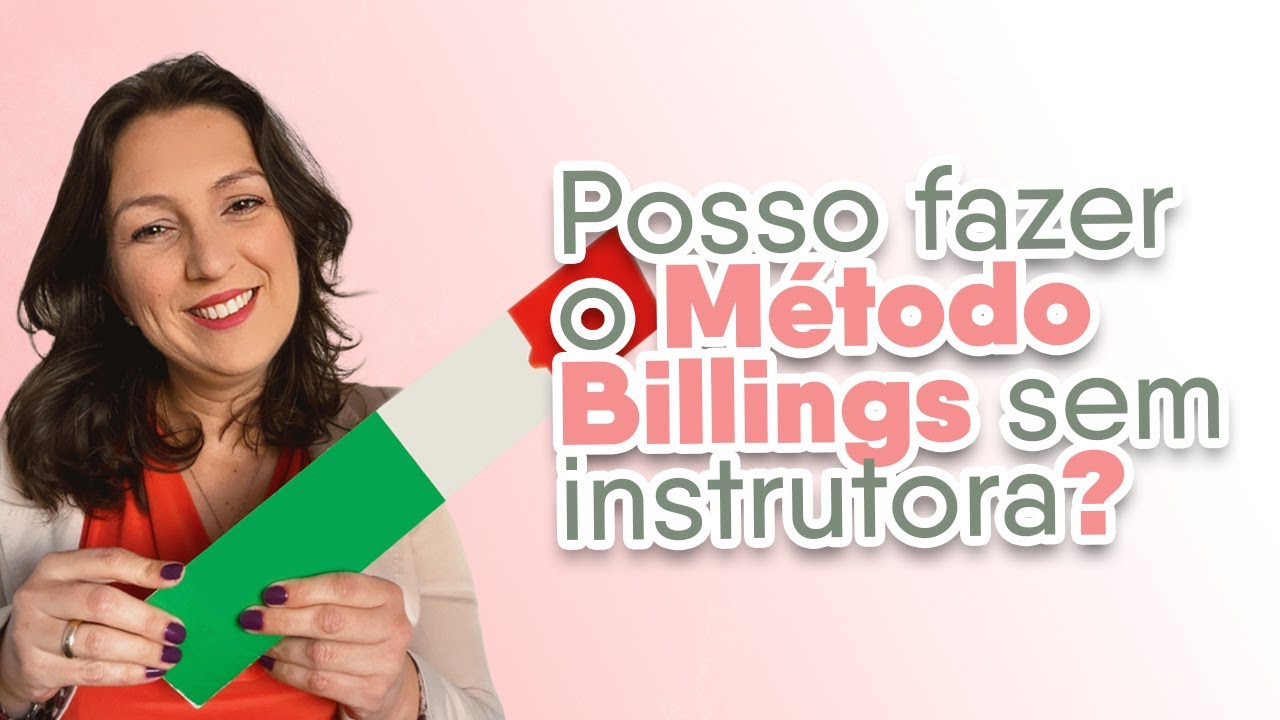 Consigo usar o Método Billings sem instrutora?