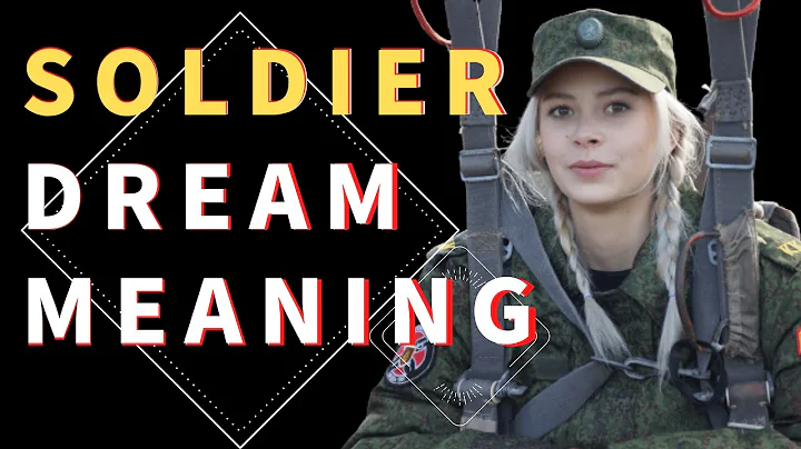 Understanding the Meaning of Soldier Dreams: Interpretation and Symbolism | Dream Meanings - DayDayNews