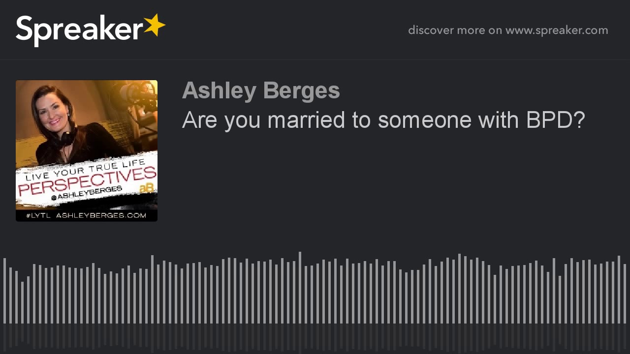 are-you-married-to-someone-with-bpd-youtube