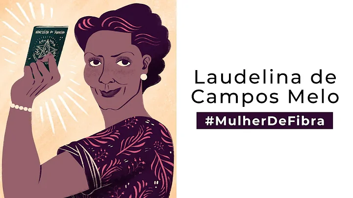 LAUDELINA DE CAMPOS MELO | #MulherDeFibra