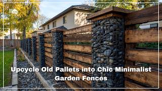 Upcycle Old Pallets into Chic Minimalist Garden Fences