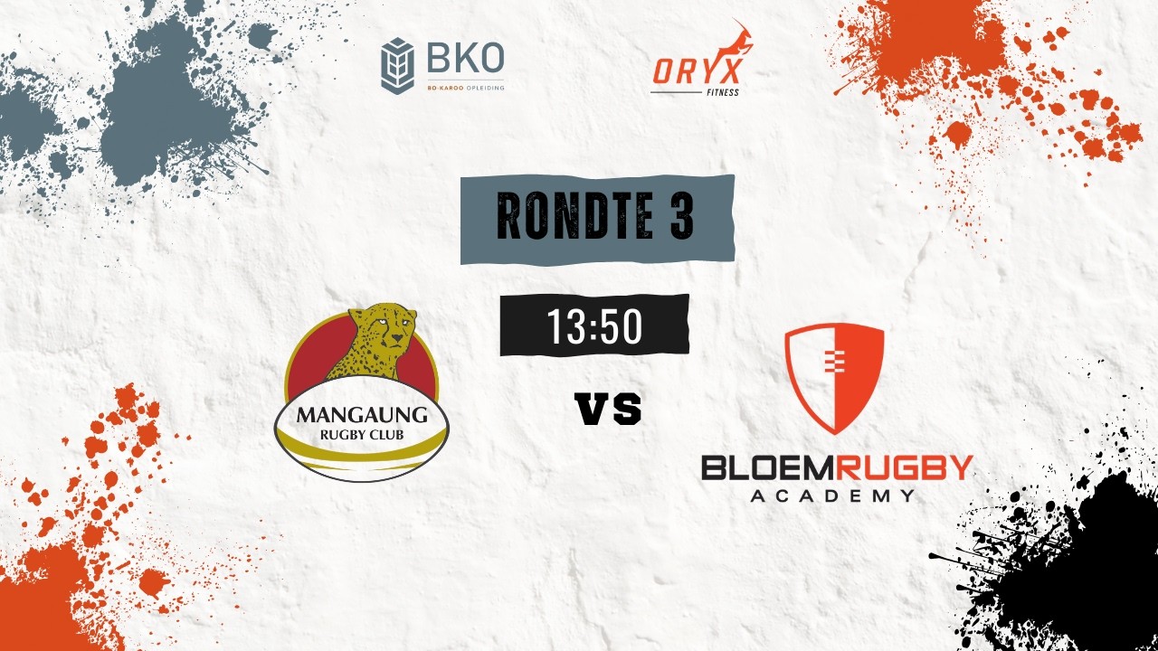 Rondte 3: MANGAUNG RUGBY CLUB VS BLOEM RUGBY ACADEMY (BKO 15-man Spoed Toernooi)