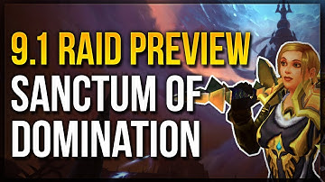 9.1 PTR Sanctum of Domination Raid PREVIEW ★ 10 NEW BOSSES