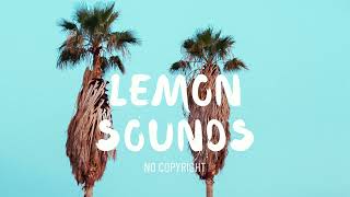 NOWË - Legendary (Lemon Sounds – No Copyright)